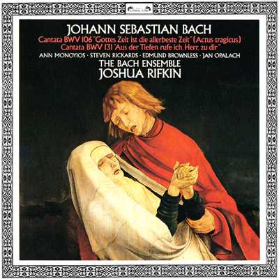 J.S. Bach: Gottes Zeit ist die allerbeste Zeit, Cantata BWV 106 - 2c. Aria: Bestelle dein Haus/Jan Opalach／バッハ・アンサンブル／ジョシュア・リフキン