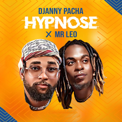 シングル/Hypnose (featuring Mr Leo)/Djanny Pacha