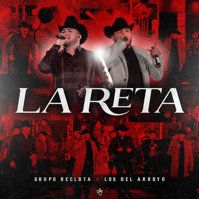 La Reta (En Vivo)/Grupo Recluta／Los Del Arroyo