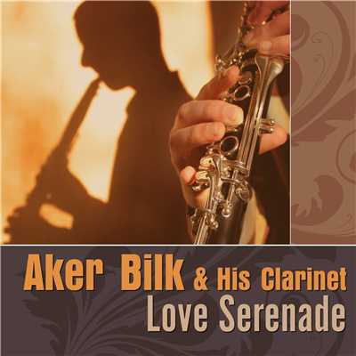 Acker Bilk & His Clarinet: Love Serenade/Acker Bilk & His Paramount Jazz Orchestra