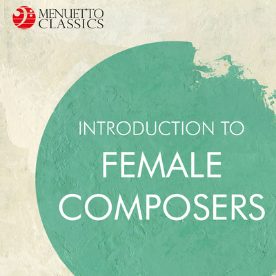 Introduction to Female Composers/Various Artists