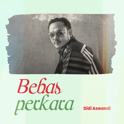 シングル/Bebas Perkara/Didi Aswandi