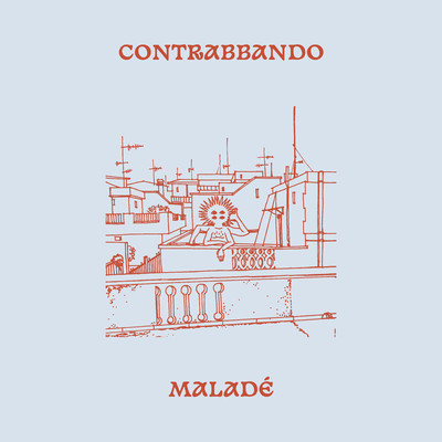シングル/Contrabbando/Malade