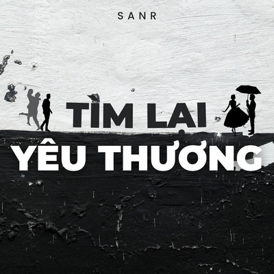 シングル/Tim Lai Yeu Thuong (Beat)/SANR