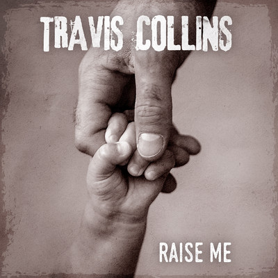 シングル/Raise Me/Travis Collins
