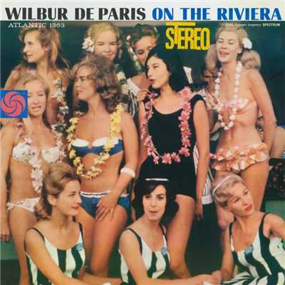 On The Riviera/Wilbur De Paris