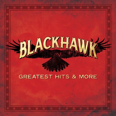 アルバム/Greatest Hits & More/BlackHawk
