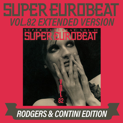 アルバム/SUPER EUROBEAT VOL.82 EXTENDED VERSION RODGERS & CONTINI EDITION/Various Artists