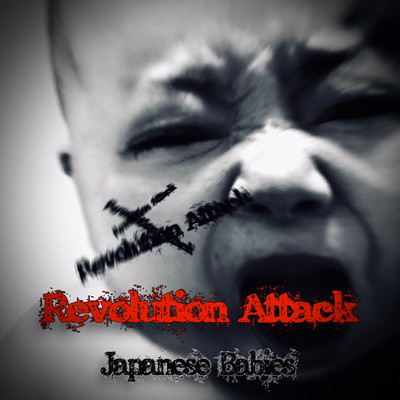 Revolution Attack/Japanese Babies