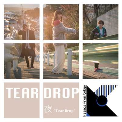 シングル/Tear Drop -TEARDROP 夜-/kaamos from tokyo
