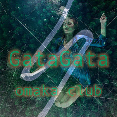 シングル/Gata Gata/omaka club