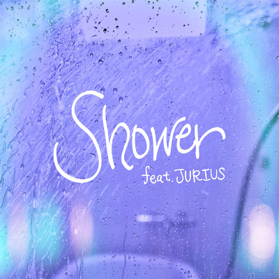 シングル/Shower (feat. JURIUS)/鳥淵 杏奈