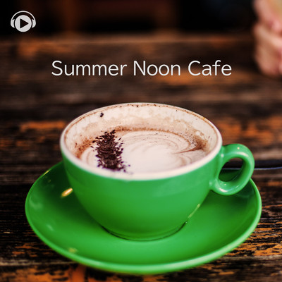 Summer Noon Cafe/ALL BGM CHANNEL