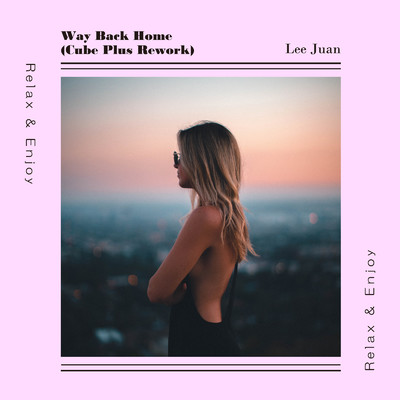 シングル/Way Back Home (Cube Plus Remork)/Lee Juan