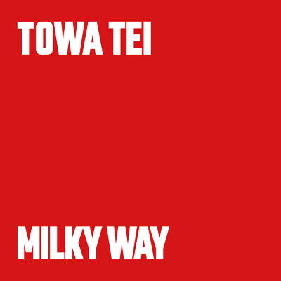 MILKY WAY-LONG VER. (feat. YUKALICIOUS, Joi Cardwell & 坂本龍一)/TOWA TEI