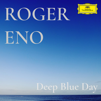 Deep Blue Day (Piano Version)/ロジャー・イーノ