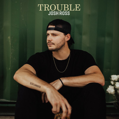 シングル/Trouble/Josh Ross