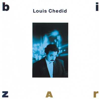 アルバム/Bizarre/Louis Chedid