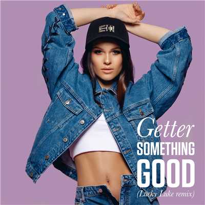 シングル/Something Good (Lucky Luke Remix)/Getter