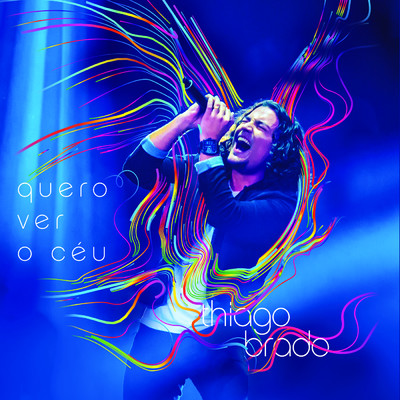 Quero Ver O Ceu (Ao Vivo)/Thiago Brado