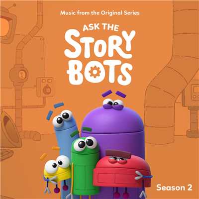 アルバム/Ask The StoryBots: Season 2 (Music From The Original Series)/StoryBots
