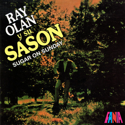 Sugar On Sunday/Ray Olan y Su Sason