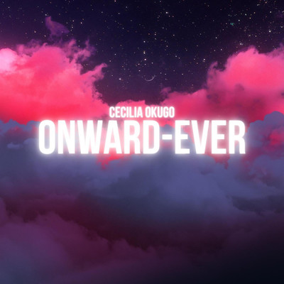 シングル/Onward Ever/Cecilia Okugo