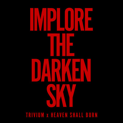 シングル/Implore The Darken Sky/Trivium