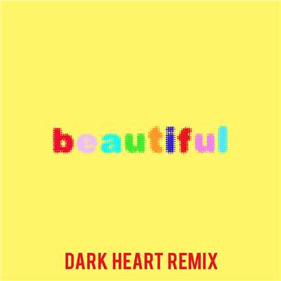 Beautiful (Bazzi vs. Dark Heart Remix)/Bazzi vs.