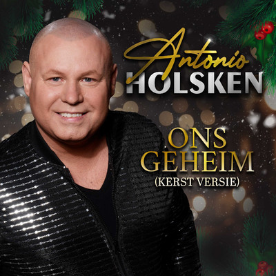 シングル/Ons Geheim (Kerst Versie)/Antonio Holsken