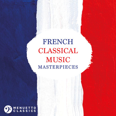 アルバム/French Classical Music Masterpieces/Various Artists