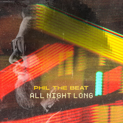 All Night Long/Phil The Beat