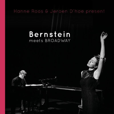 Bernstein Meets Broadway/Hanne Roos