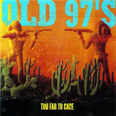 アルバム/Too Far To Care/Old 97's