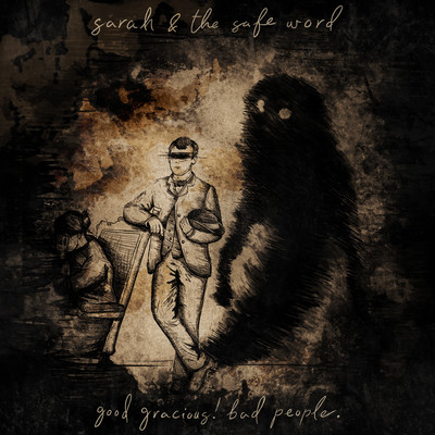 アルバム/Good Gracious！ Bad People. (Deluxe)/Sarah and the Safe Word