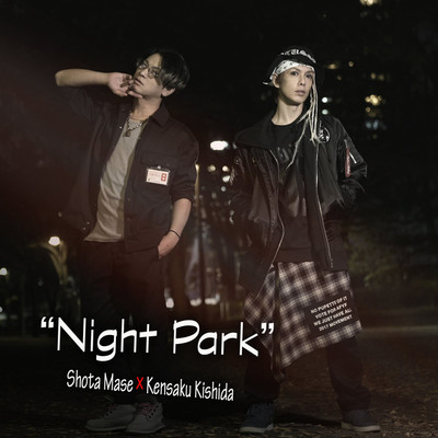 Night Park/間瀬翔太 ・ Kensaku Kishida