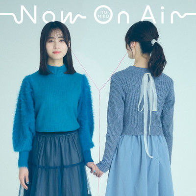シングル/Now On Air/伊藤美来