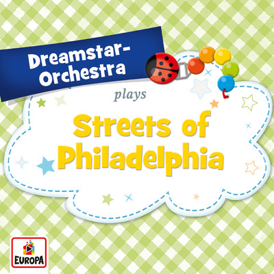 Streets of Philadelphia/Dreamstar Orchestra