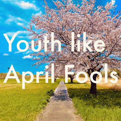 アルバム/Youth Like April Fools/soles