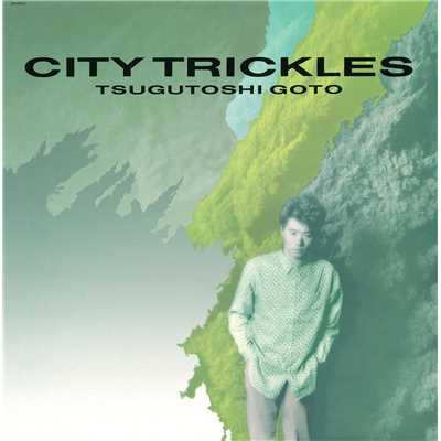 アルバム/CITY TRICKLES 街の雫/後藤次利