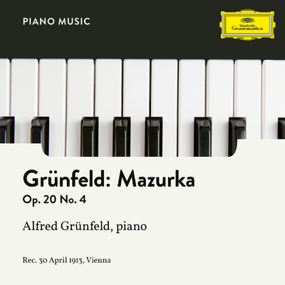 シングル/Grunfeld: Mazurka No. 4, Op. 20/アルフレート・グリュンフェルト
