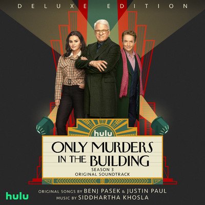 Only Murders in the Building: Season 3 (Explicit) (Original Soundtrack／Deluxe Edition)/シッダールタ・コスラ／Only Murders in the Building - Cast