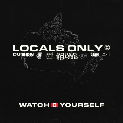 シングル/Watch Yourself (Explicit) (Canada Version)/Locals Only Sound