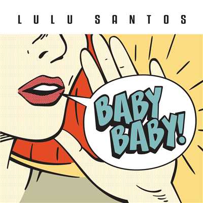 アルバム/Baby Baby！/Lulu Santos