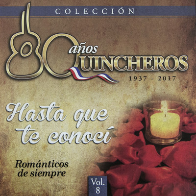 アルバム/80 Anos Quincheros - Hasta Que Te Conoci (Remastered)/Los Huasos Quincheros