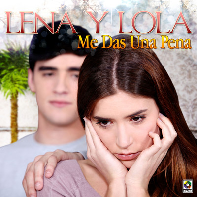 アルバム/Me Das Una Pena/Lena Y Lola