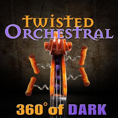 Twisted Orchestral: 360 Degrees of Dark/Hollywood Film Music Orchestra