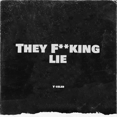 They Lie (feat. Xaven, Jae Cash and Briyo)/Y Celeb