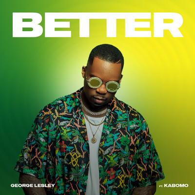 Better (feat. Kabomo)/George Lesley