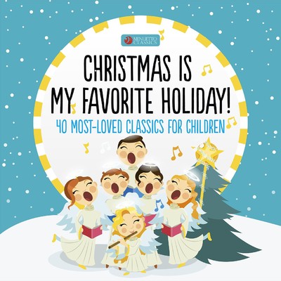 Christmas Is My Favorite Holiday (40 Most-Loved Classics for Children)/Various Artists